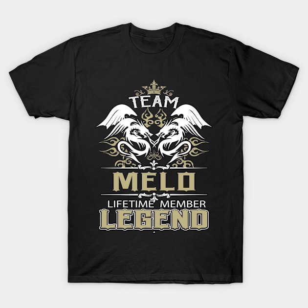 Melo Name T Shirt -  Team Melo Lifetime Member Legend Name Gift Item Tee T-Shirt by yalytkinyq